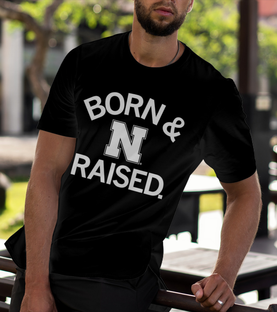 Born And Raised Nebraska Cornhuskers N T-Shirt