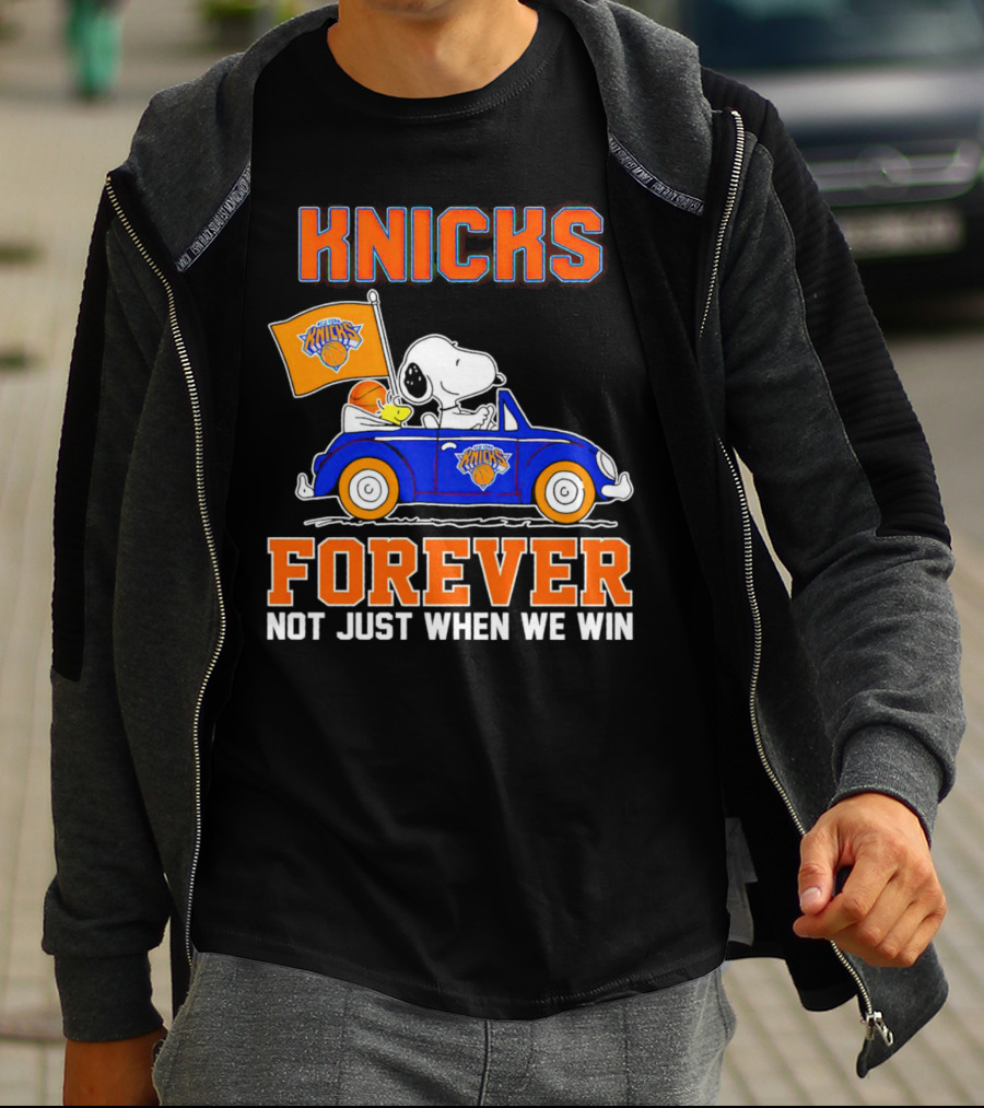 Knicks Forever Snoopy And Woodstock Driving Car Not Just When We Win T-Shirt