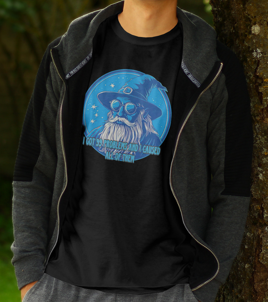 Wizard I Got 99 Problems And I Caused All Of Them Blue Starry Hat And Beard T-Shirt