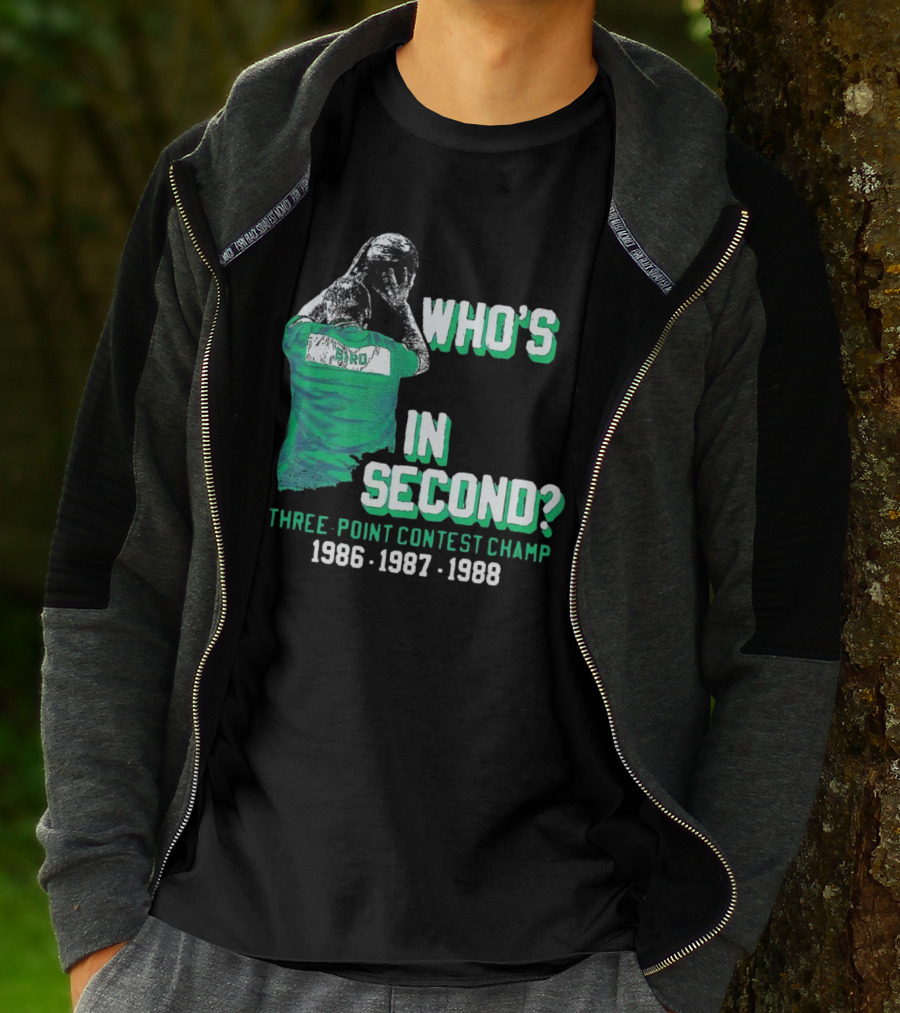 Larry Bird Who's In Second Three-Point Contest Champ 1986 1987 1988 T-Shirt