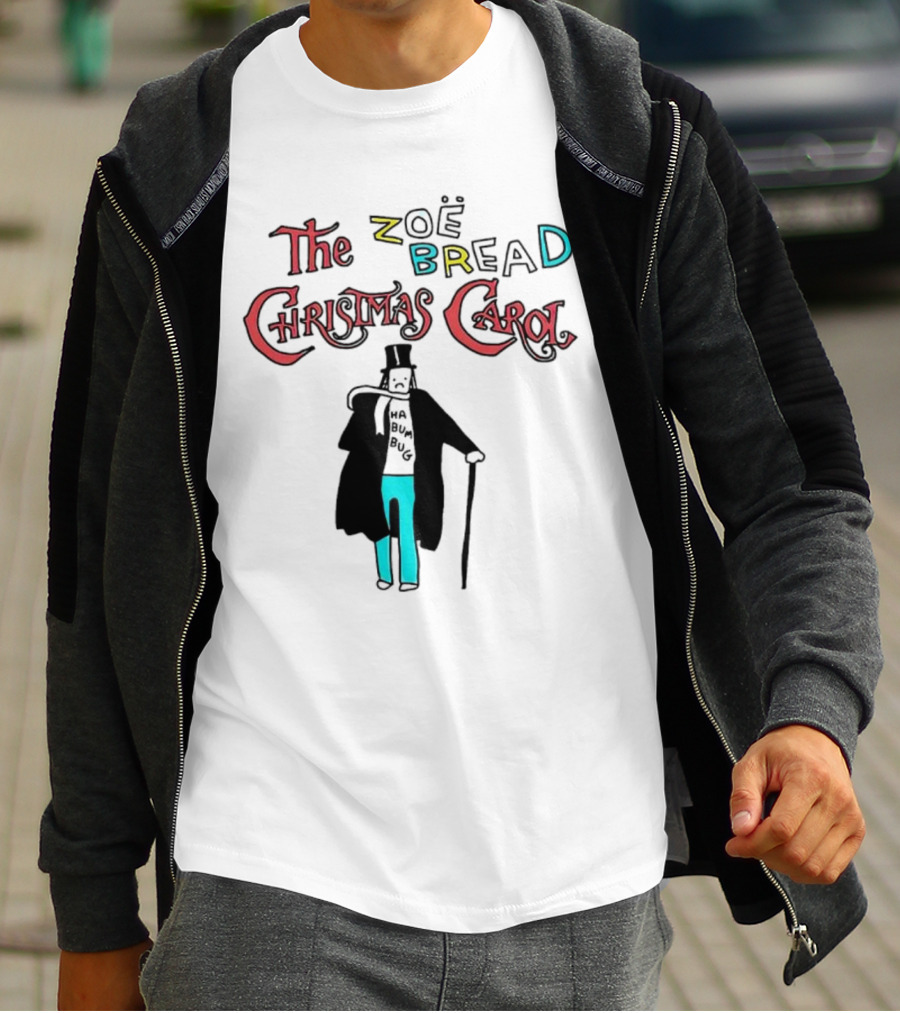The Zoe Bread Christmas Carol Ha Bum Bug T-Shirt