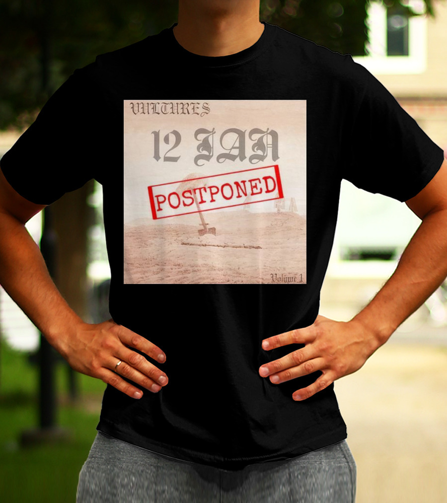 Vultures 12 Jan Postponed Volume 1 T-Shirt