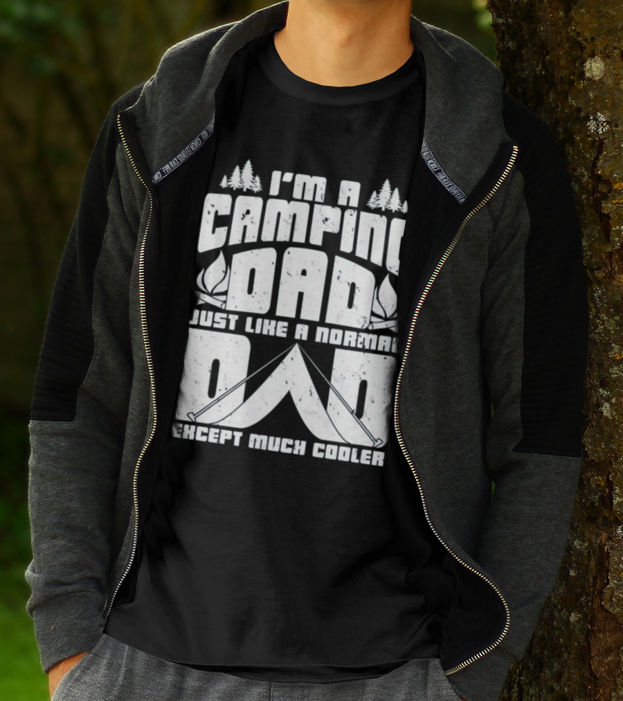 I’m A Camping Dad Just Like A Normal Dad Except Much Cooler With Campfire And Trees T-Shirt