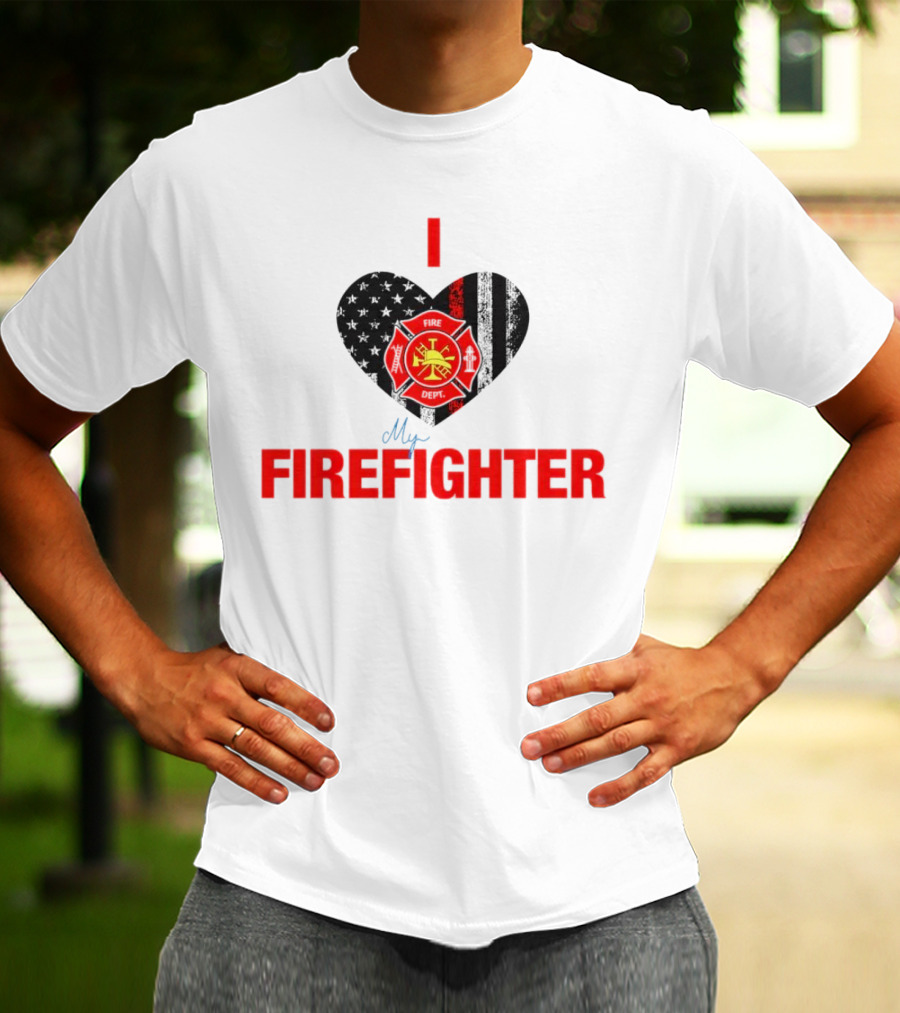 I Love My Firefighter Fire Dept Emblem Heart T-Shirt