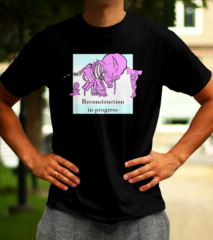 Reconstruction In Progress Pink Dinosaur Skeleton With Builders T-Shirt