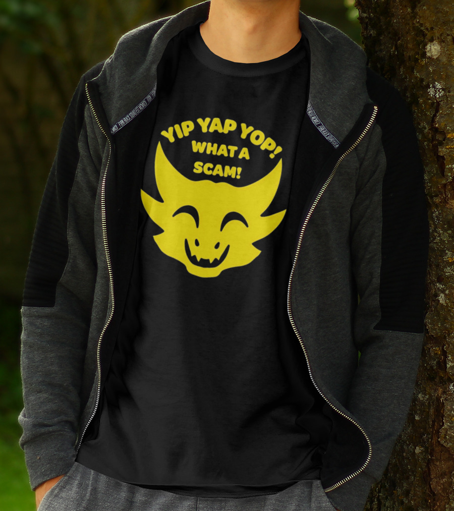 Yip Yap Yop What A Scam Draconic Smiling Face T-Shirt
