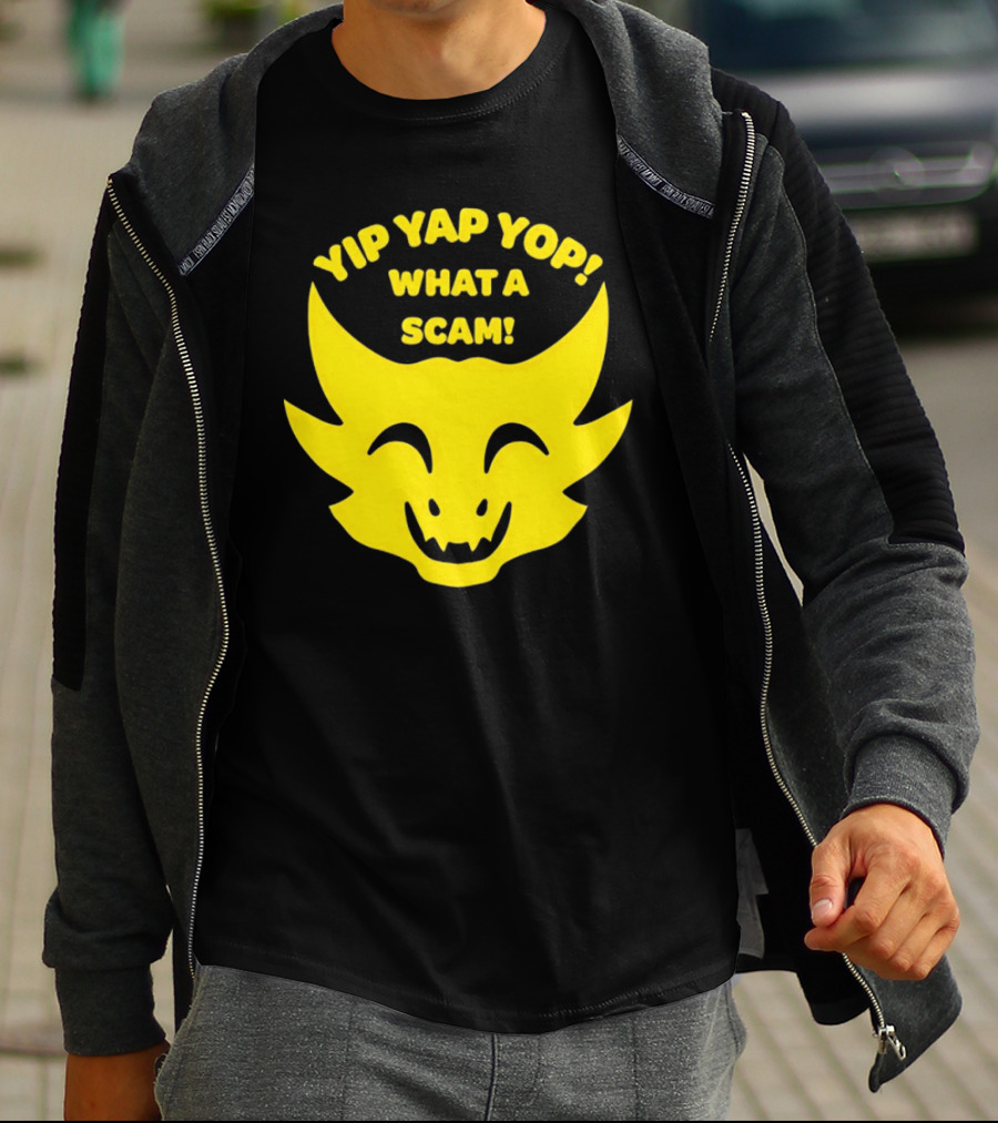 Yip Yap Yop What A Scam Draconic Smiling Face T-Shirt