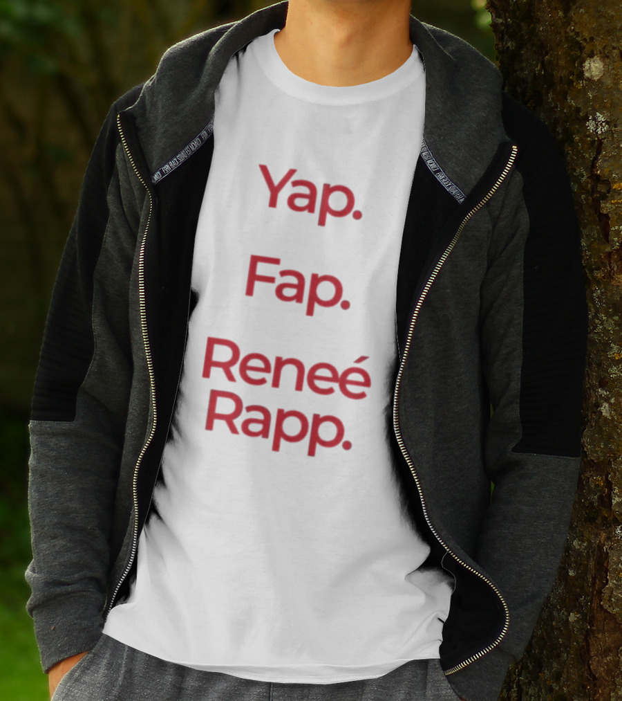 Yap Fap Renee Rapp T-Shirt