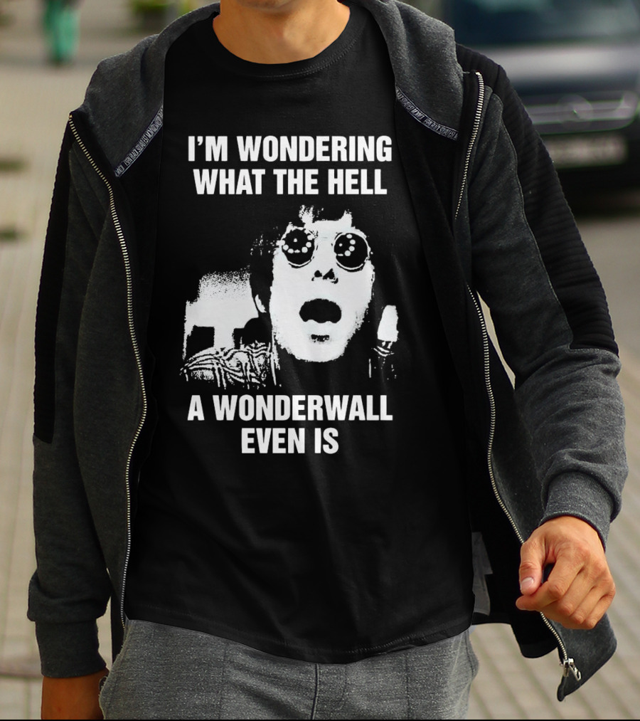 I’m Wondering What The Hell A Wonderwall Even Is Music Nostalgia Retro Sunglasses T-Shirt
