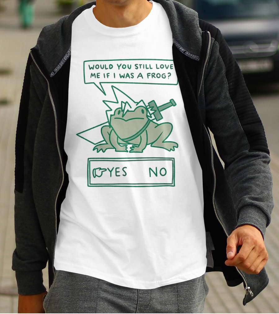 Cloud Strife Frog Would You Still Love Me If I Was A Frog Yes No T-Shirt