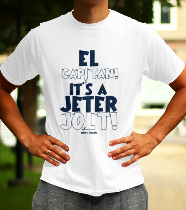 El Capitan It's A Jeter Jolt John Sterling T-Shirt