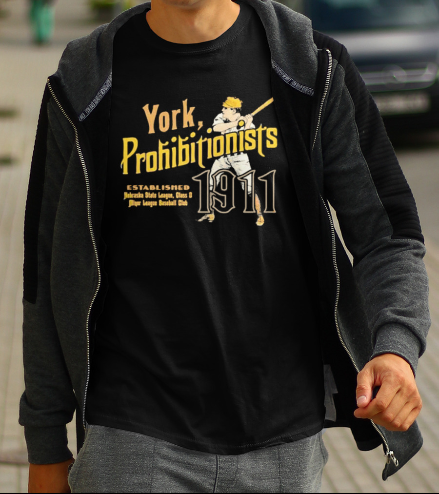 York Prohibitionists Established 1911 Nebraska State League Class D Minor League Baseball Club T-Shirt