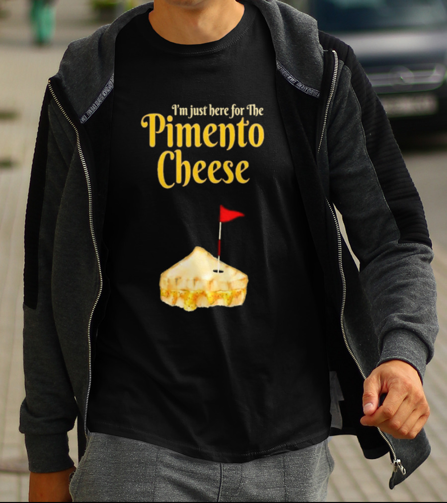 I'm Just Here For The Pimento Cheese Golf With Pie And Flag T-Shirt