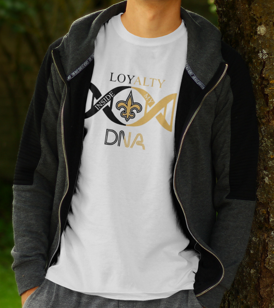 Loyalty Inside My DNA New Orleans Saints Fleur-de-Lis T-Shirt