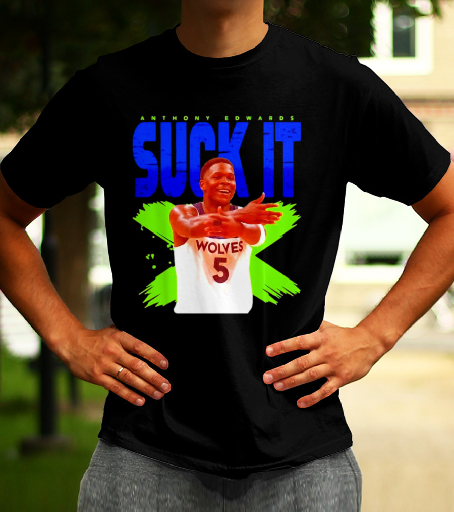 Anthony Edwards Wolves Suck It 5 T-Shirt