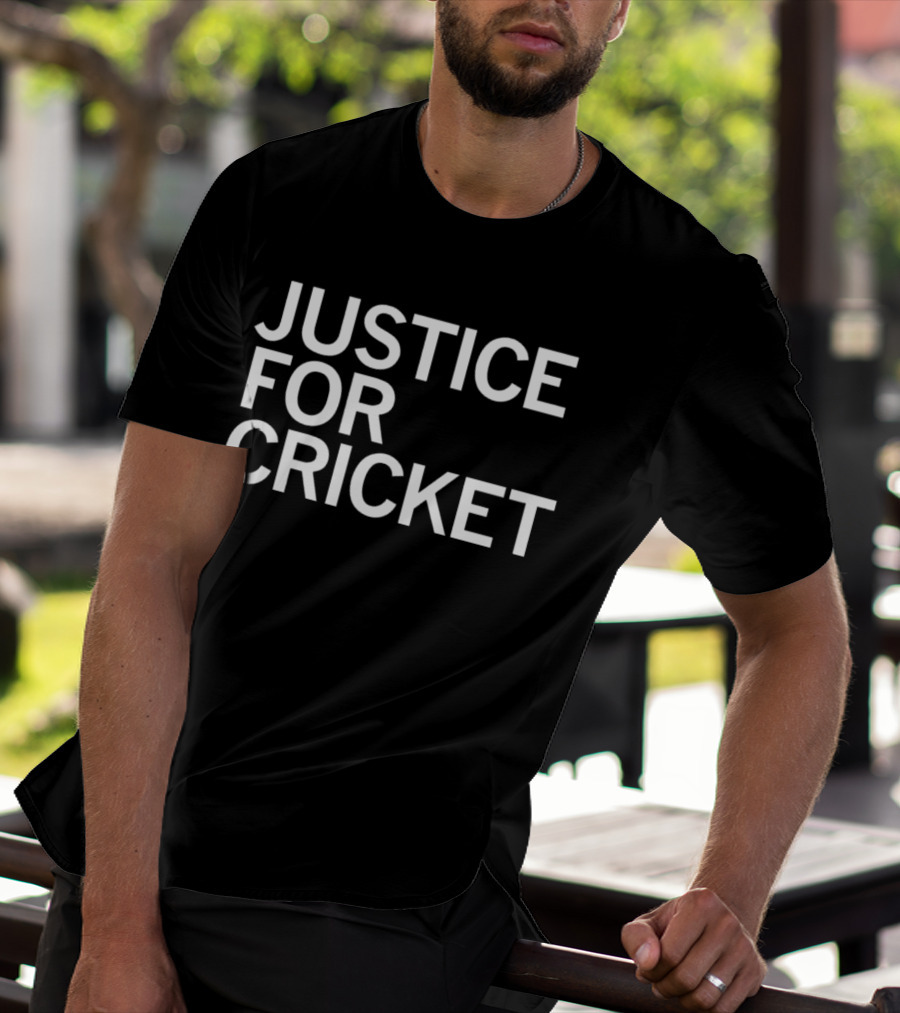 Justice For Cricket T-Shirt