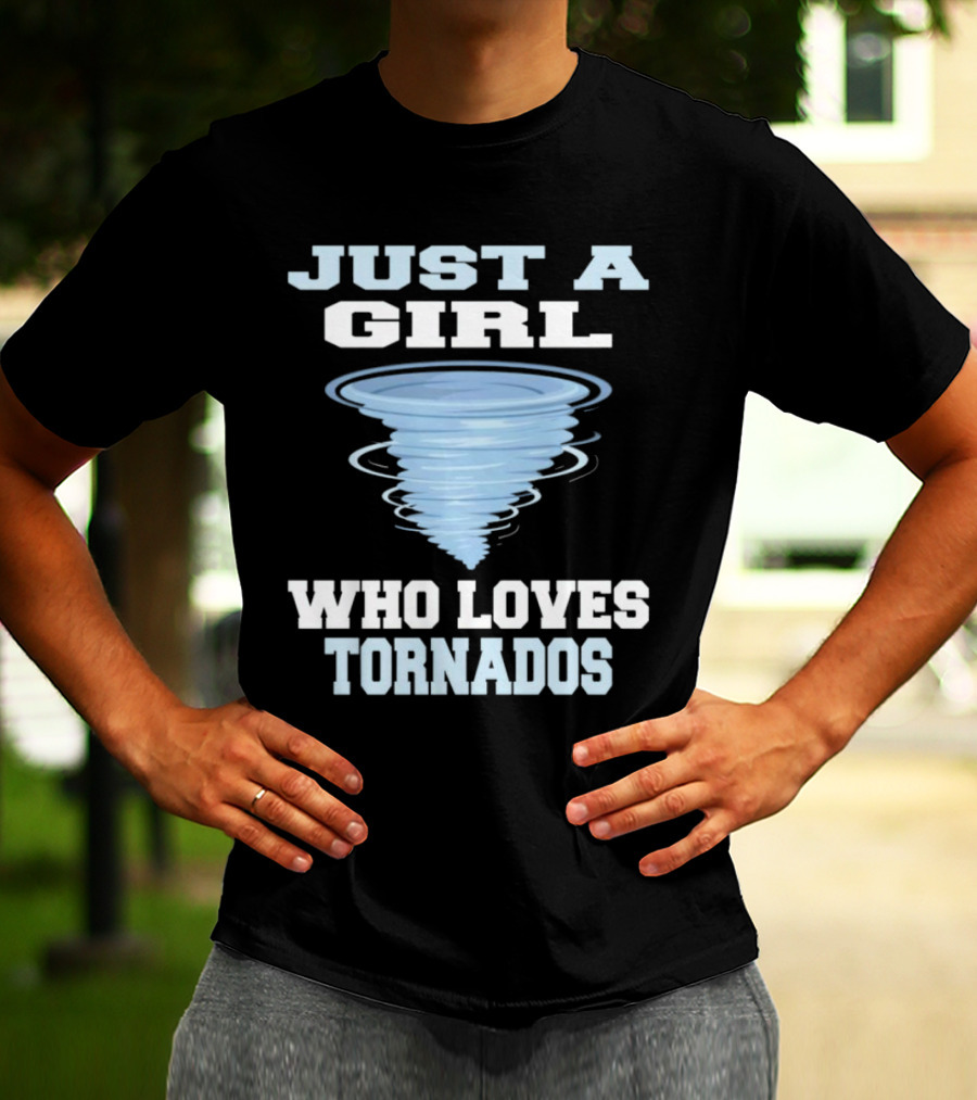 JUST A GIRL WHO LOVES TORNADOS TORNADO SPIRAL T-Shirt
