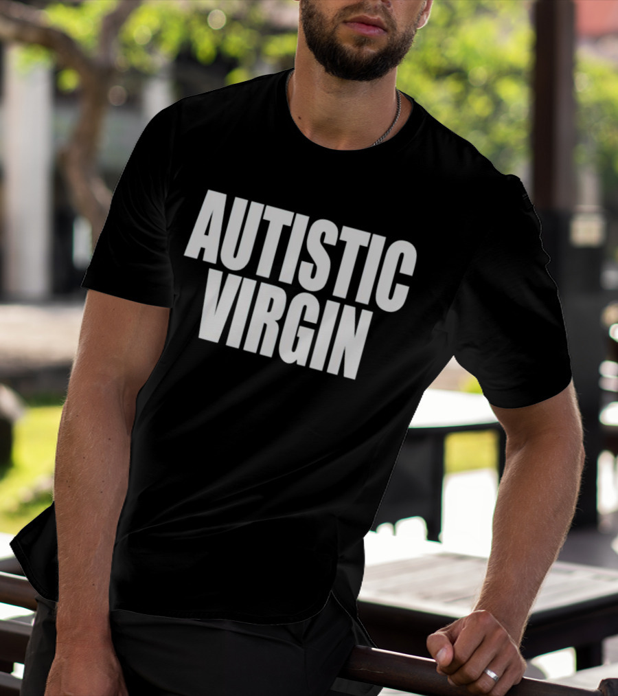 AUTISTIC VIRGIN T-Shirt