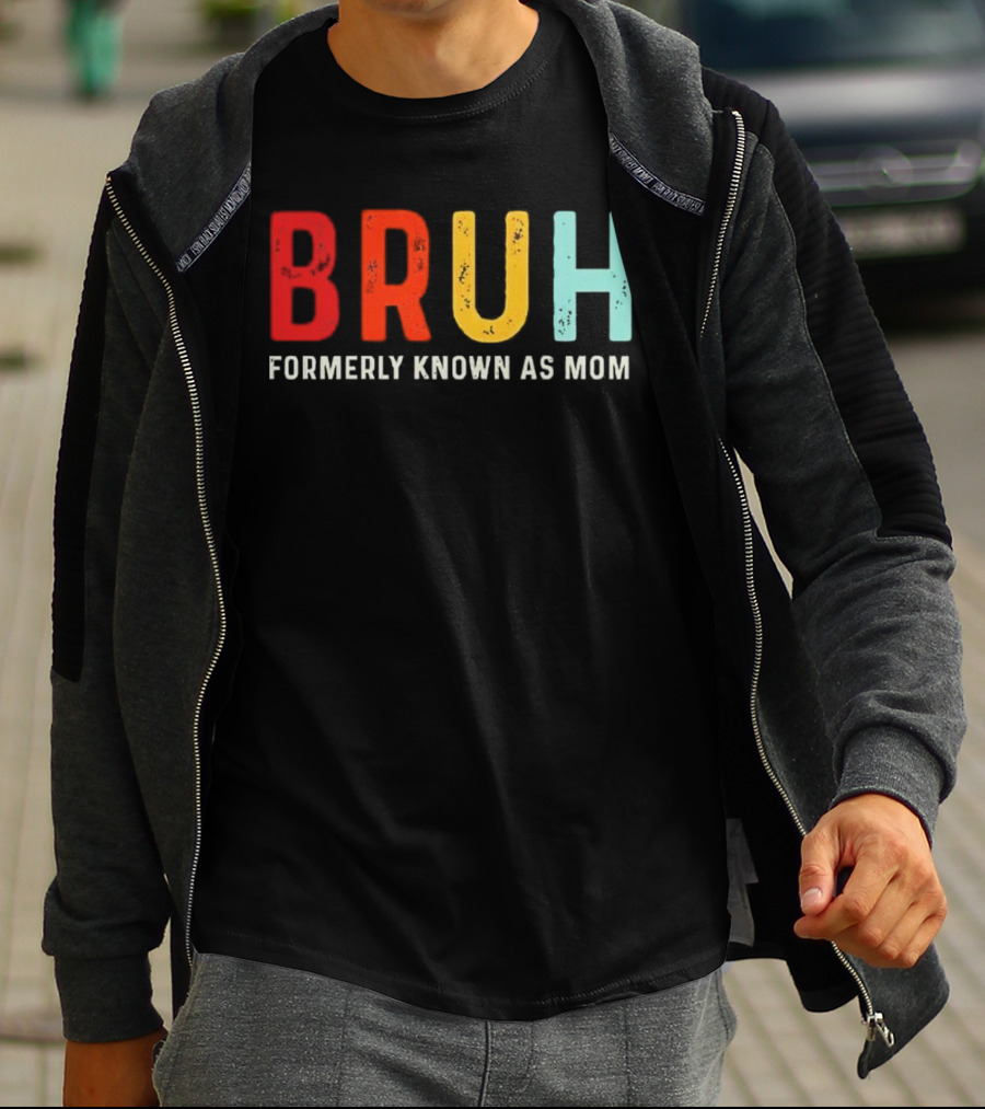 BRUH Formerly Known As Mom Colorful T-Shirt