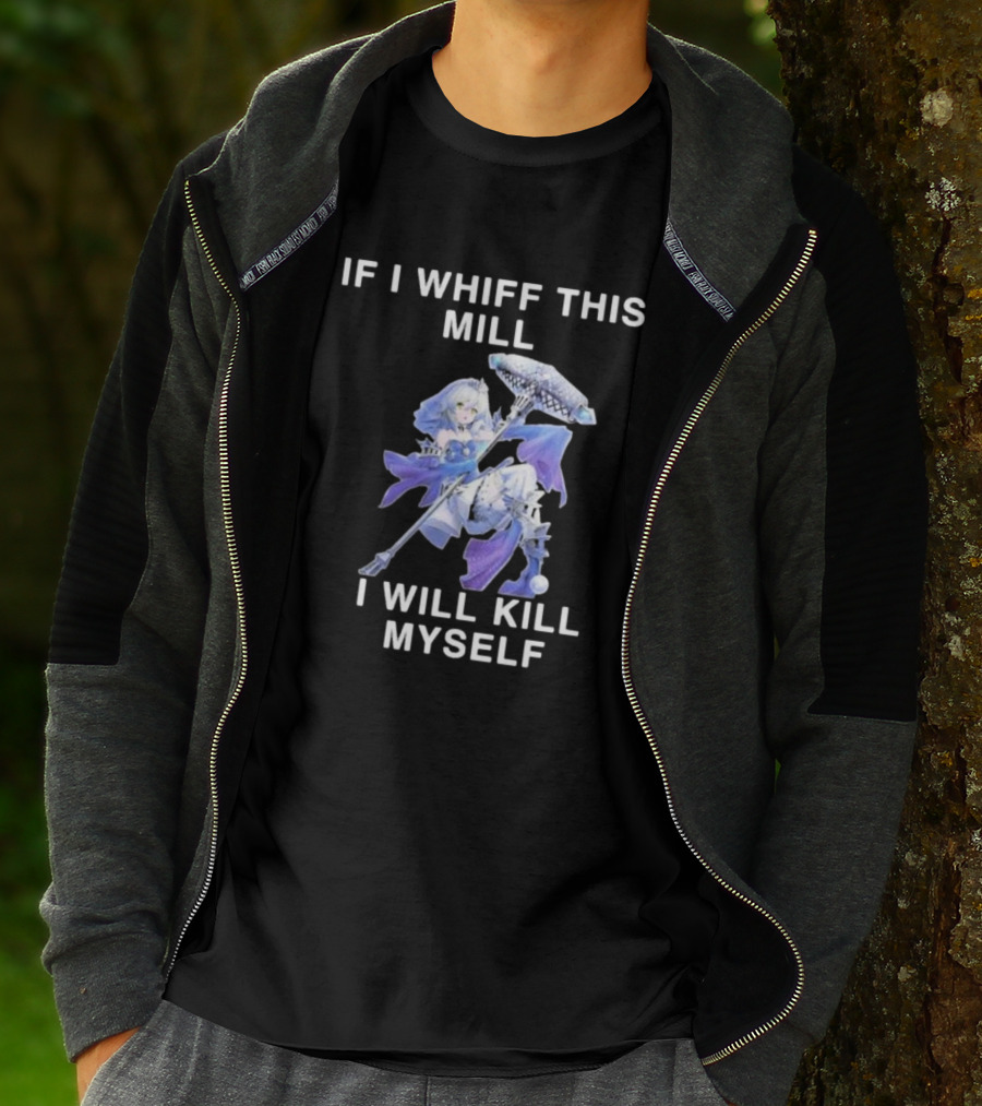 If I Whiff This Mill I Will Kill Myself Character Holding Weapon T-Shirt