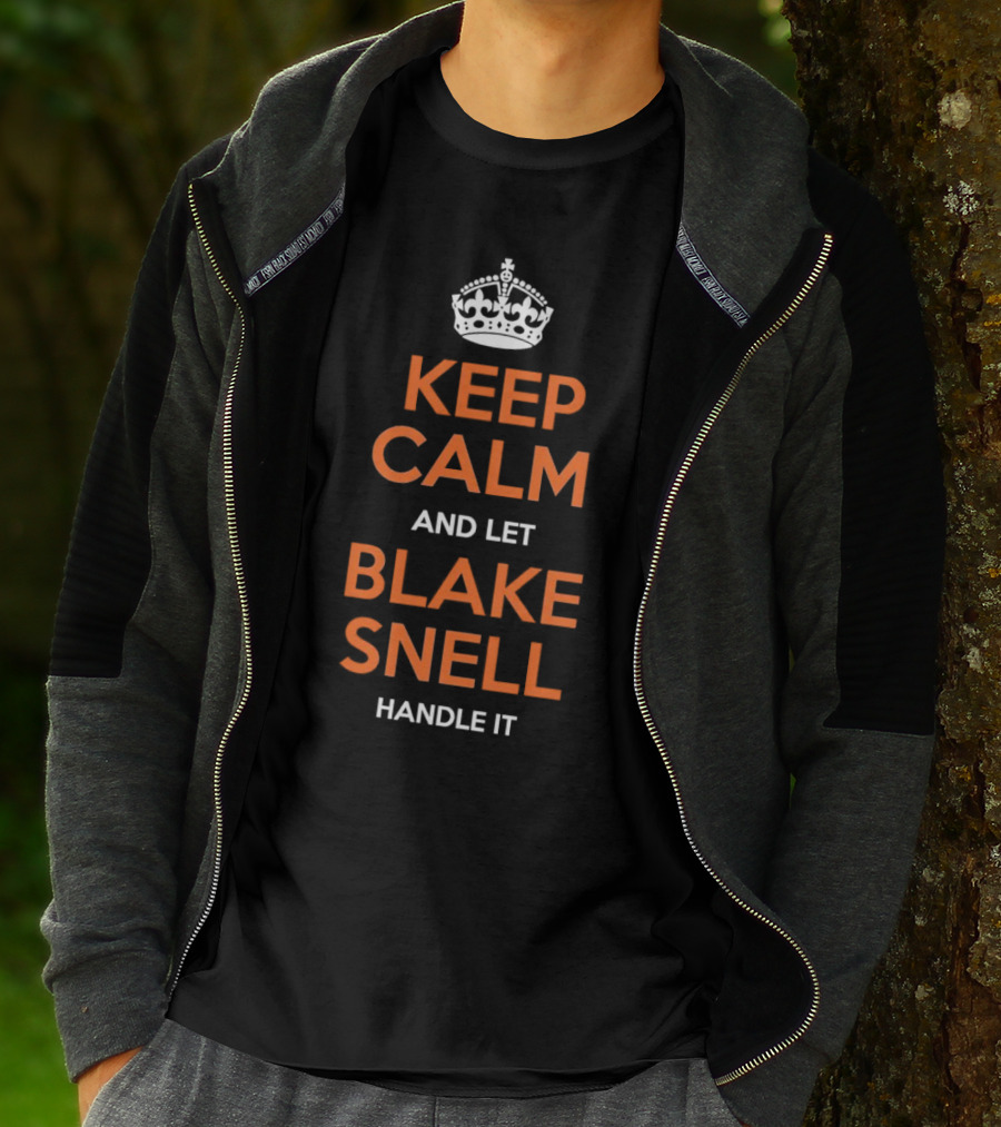 Keep Calm And Let Blake Snell Handle It T-Shirt