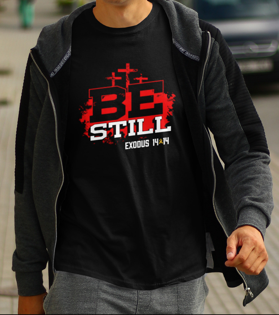Be Still Exodus 14 14 Charity Jake Fraley T-Shirt