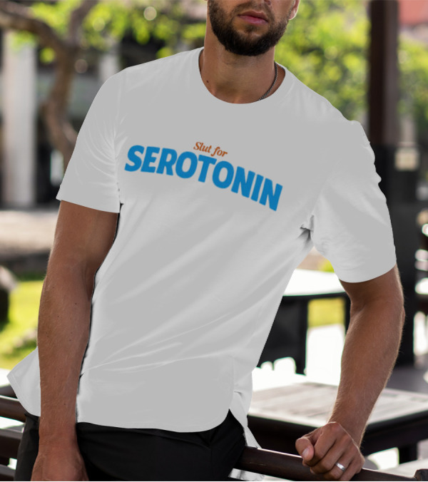 Slut For Serotonin Serotonin Text In Blue T-Shirt