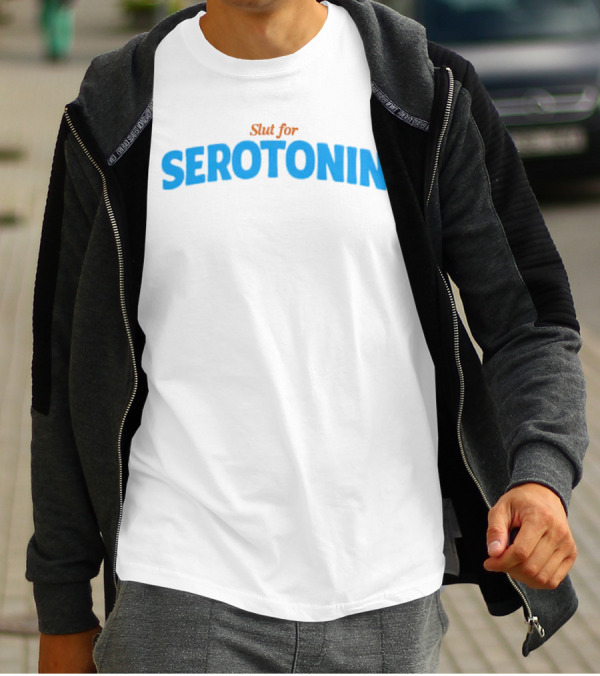 Slut For Serotonin Serotonin Text In Blue T-Shirt