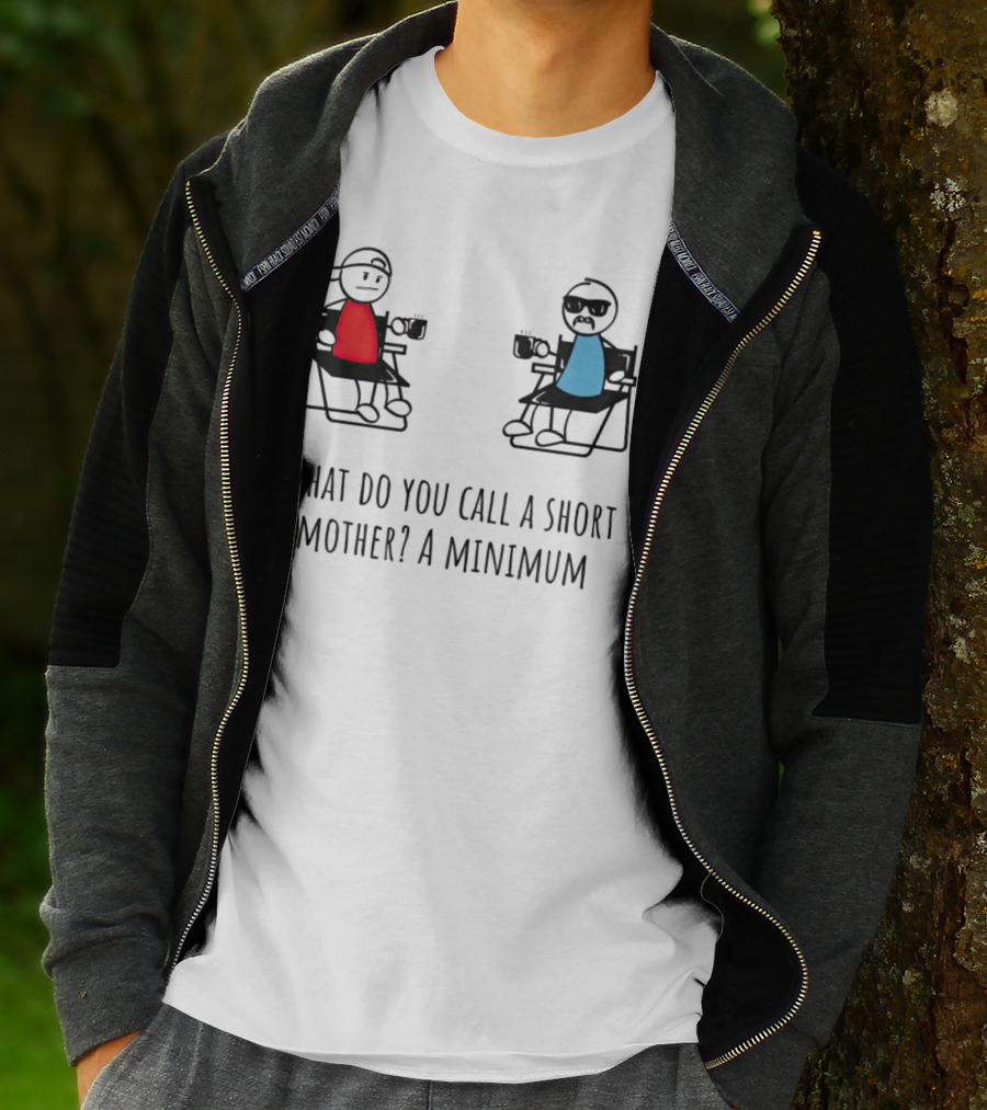What Do You Call A Short Mother A Minimum Funny Cartoon Characters T-Shirt
