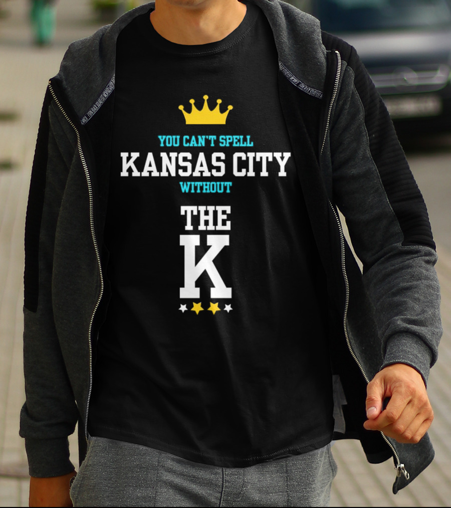 You Can't Spell Kansas City Without The K Royals Crown Stars T-Shirt