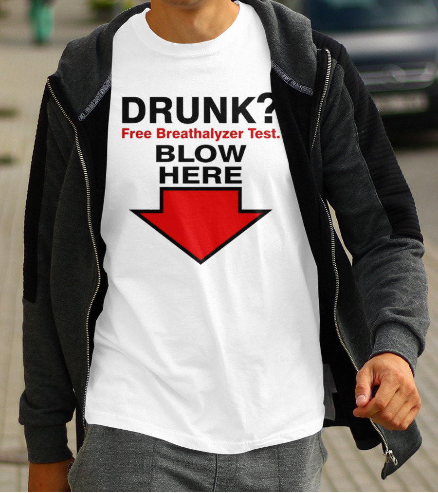 Drunk Free Breathalyzer Test Blow Here Arrow T-Shirt