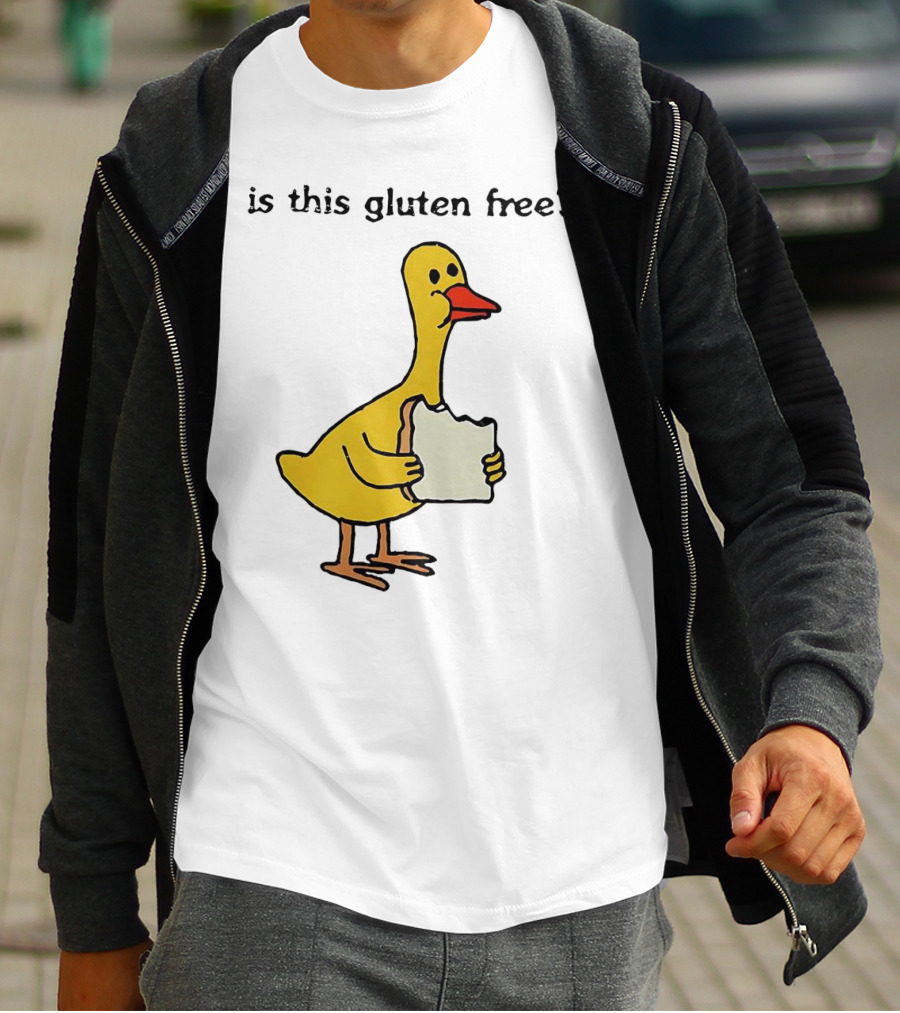 Is This Gluten Free Duck Eating Bread T-Shirt