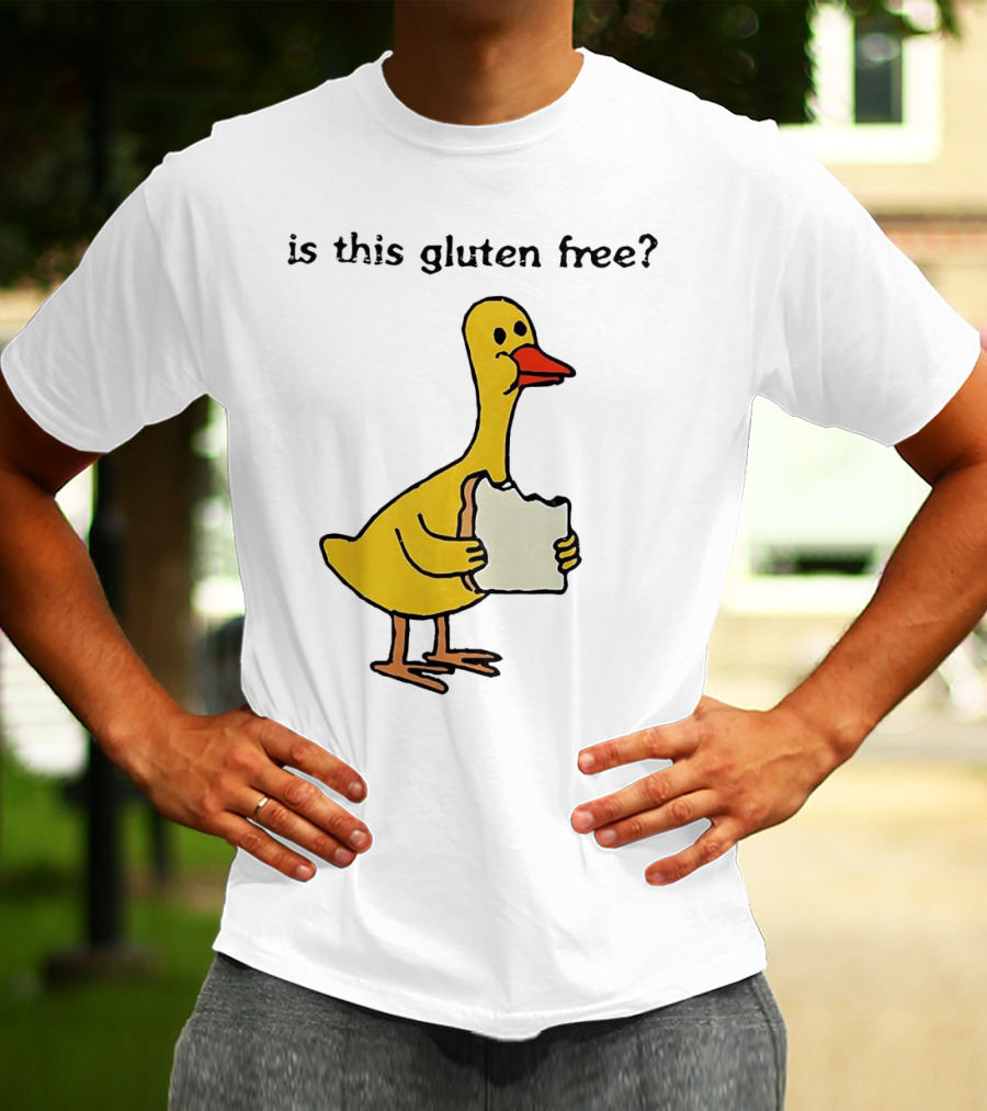 Is This Gluten Free Duck Eating Bread T-Shirt