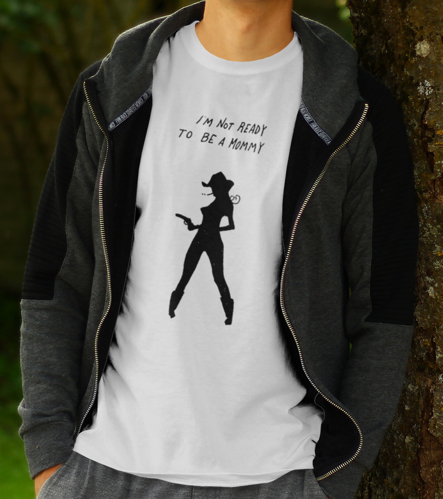 I’m Not Ready To Be A Mommy Silhouette Cowboy Hat And Boots T-Shirt