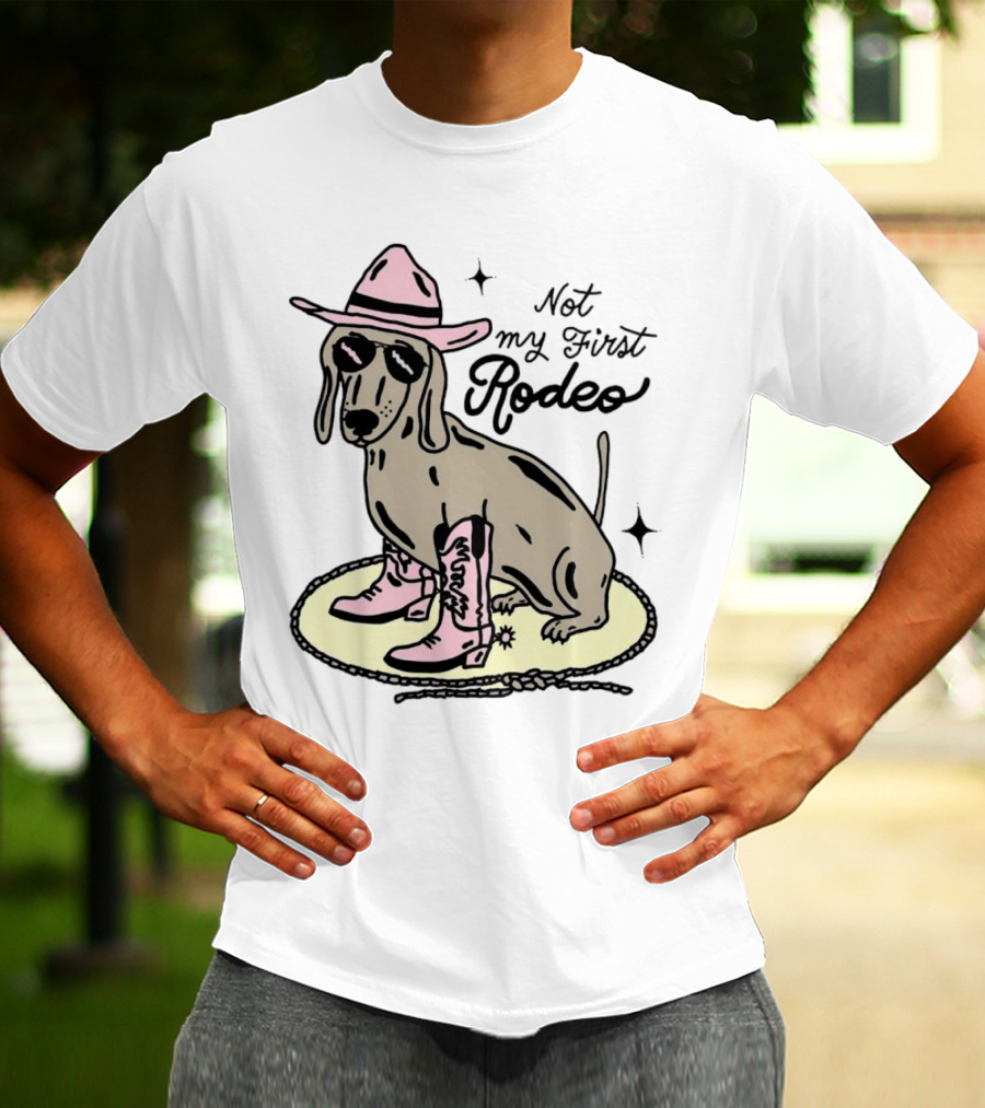 Not My First Rodeo Dog With Cowboy Hat And Boots T-Shirt