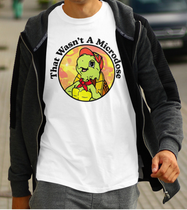 That Wasn't A Microdose Cartoon Turtle In Red Bandana And Cap T-Shirt