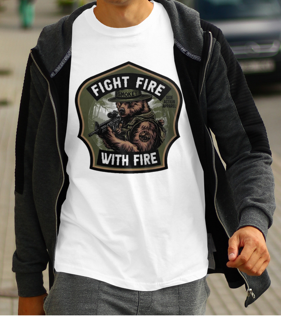 FIGHT FIRE WITH FIRE SMOKEY SIDE ACTION T-Shirt