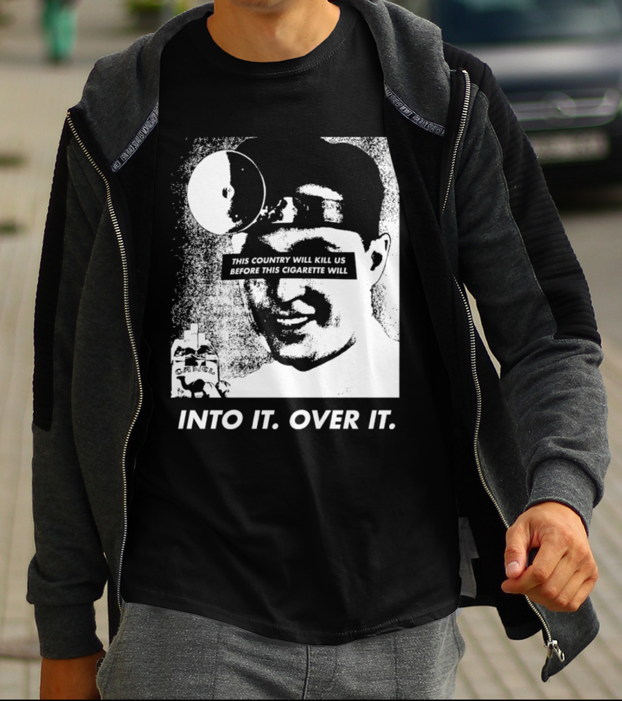 This Country Will Kill Us Before This Cigarette Will Into It Over It Doctor T-Shirt