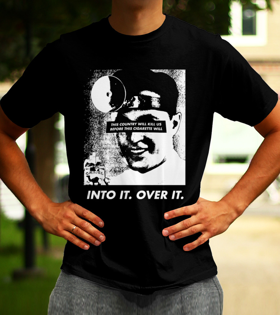 This Country Will Kill Us Before This Cigarette Will Into It Over It Doctor T-Shirt