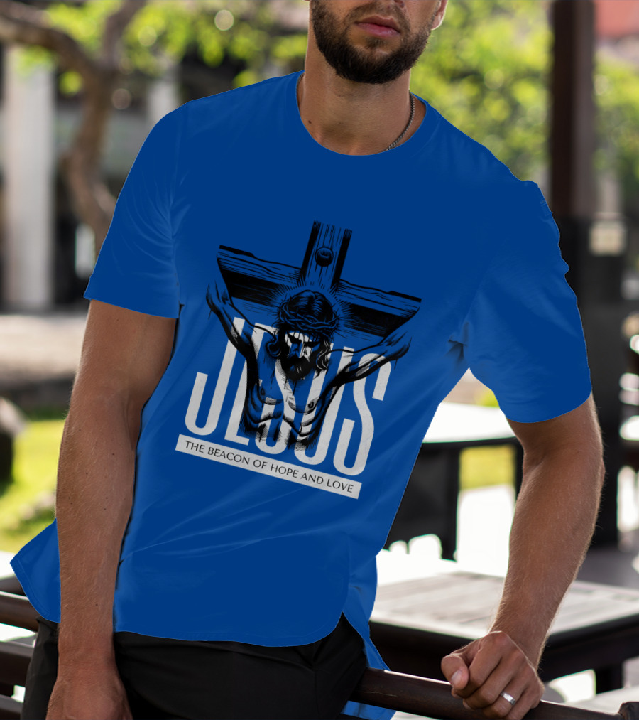 JESUS The Beacon Of Hope And Love T-Shirt