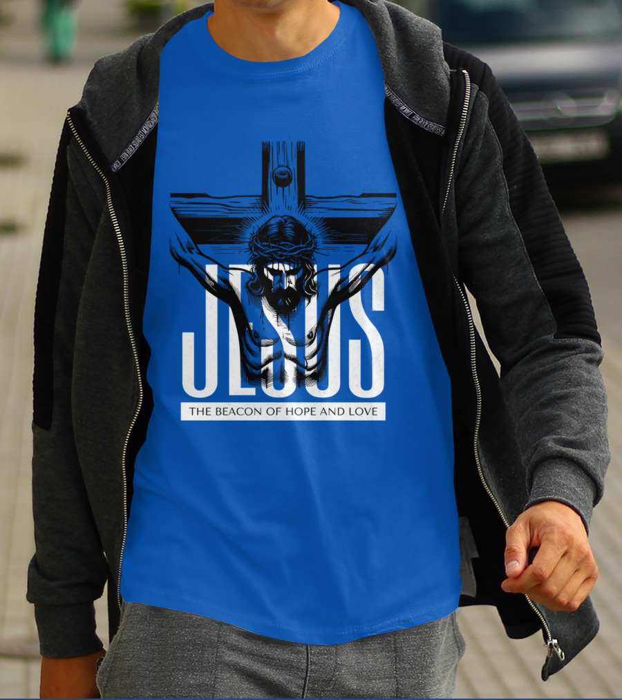 JESUS The Beacon Of Hope And Love T-Shirt