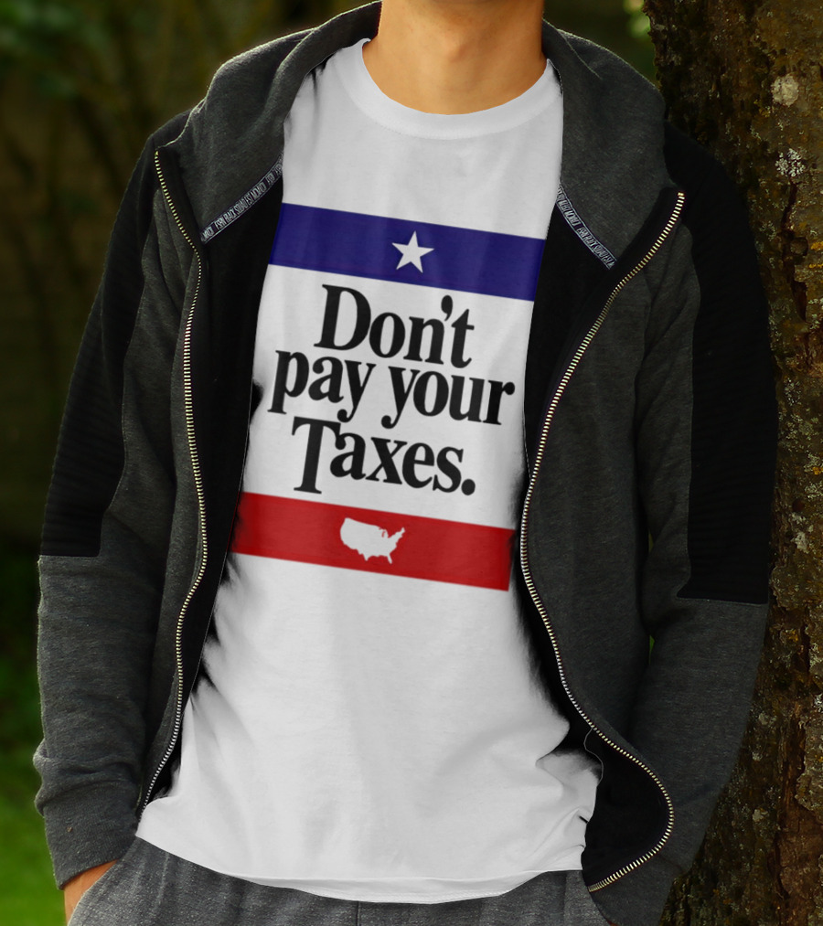 Don’t Pay Your Taxes Star And USA Outline T-Shirt