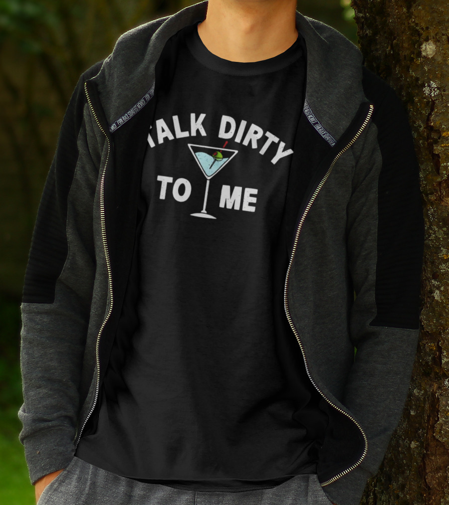 Talk Dirty To Me Martini Illustration With Olive And Stick T-Shirt