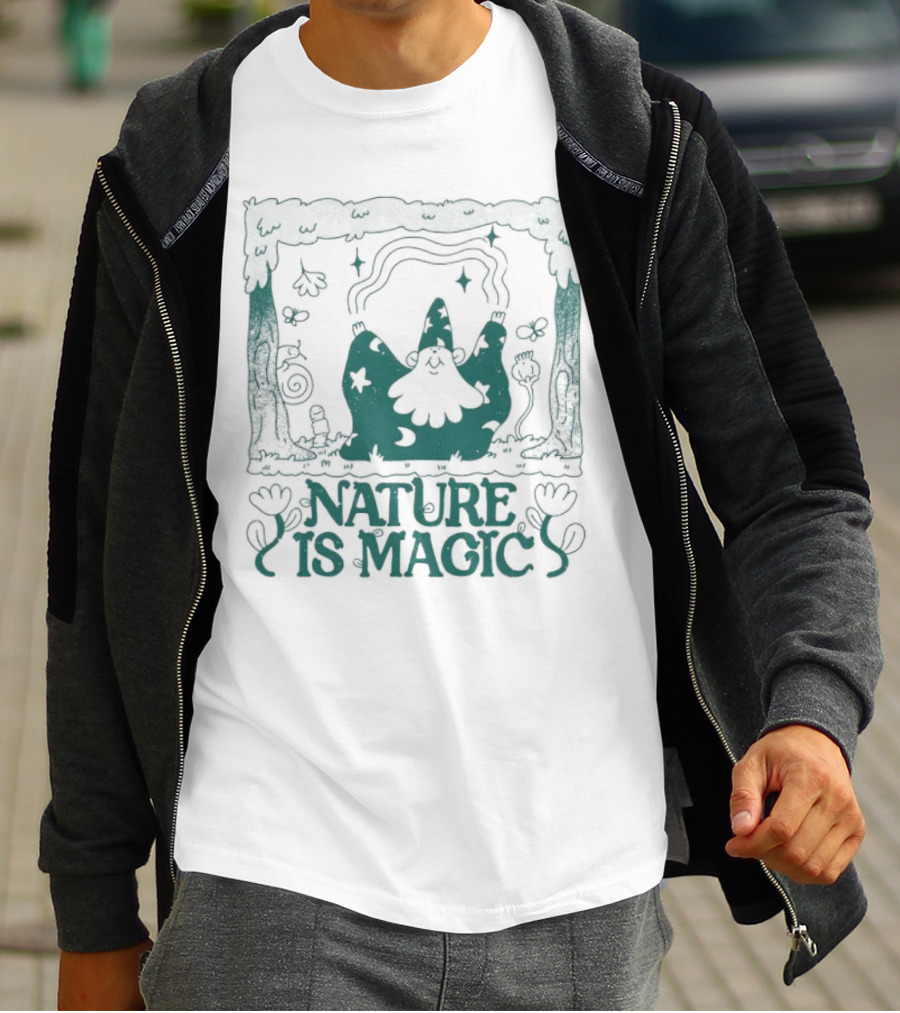 Wizard In Enchanted Forest: Nature Is Magic T-Shirt