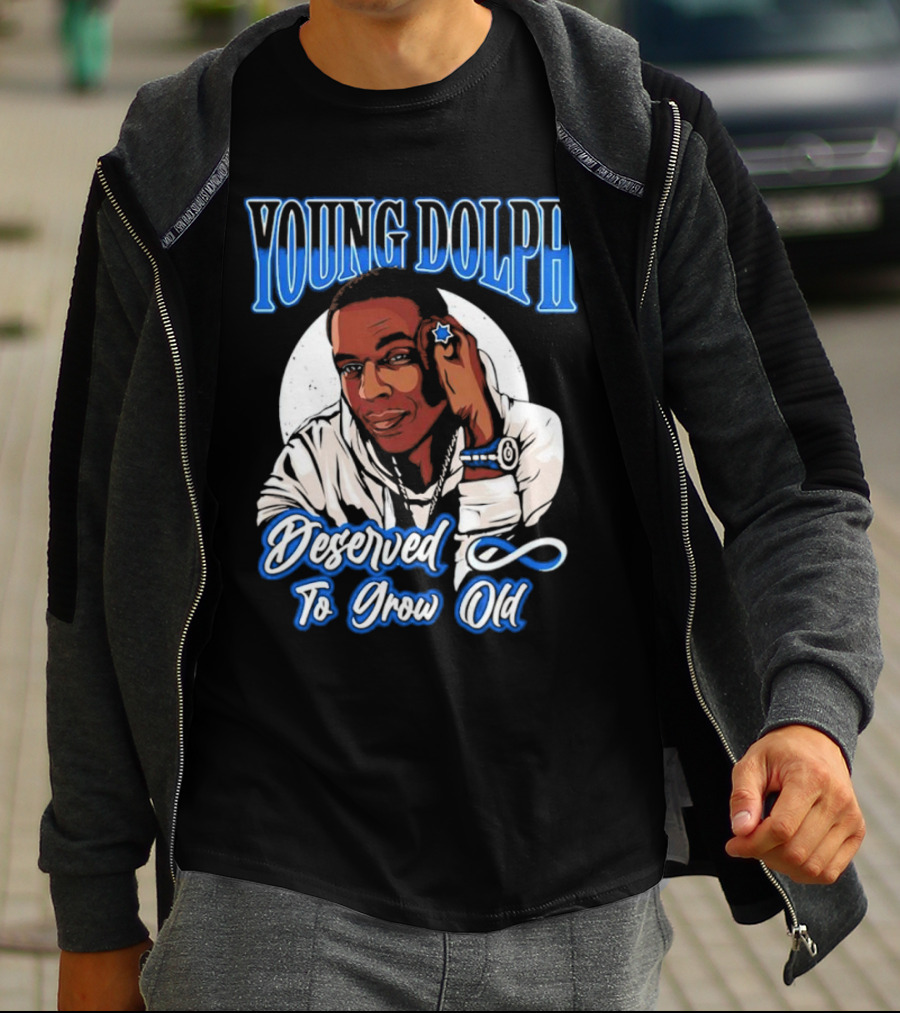 Young Dolph Deserved To Grow Old Infinity T-Shirt