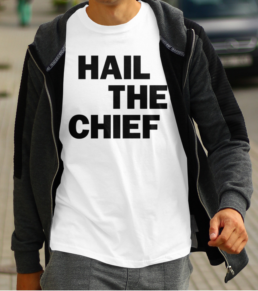 Hail The Chief Text Bold Black White T-Shirt