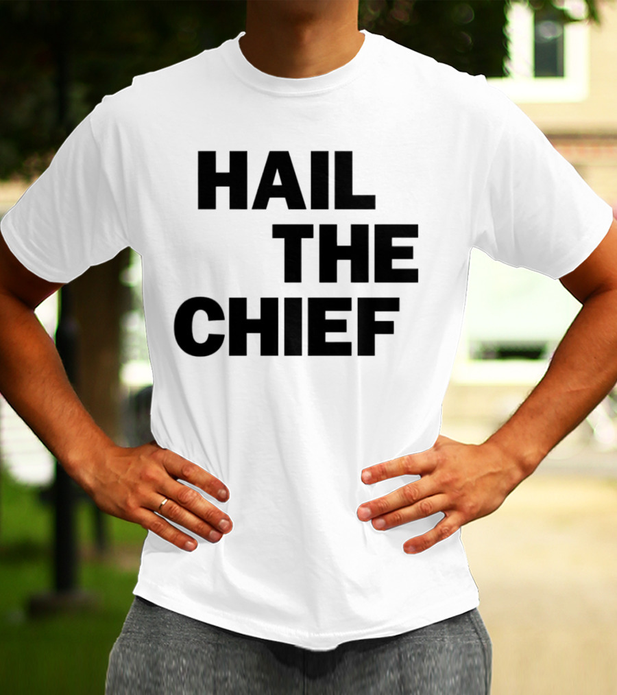 Hail The Chief Text Bold Black White T-Shirt