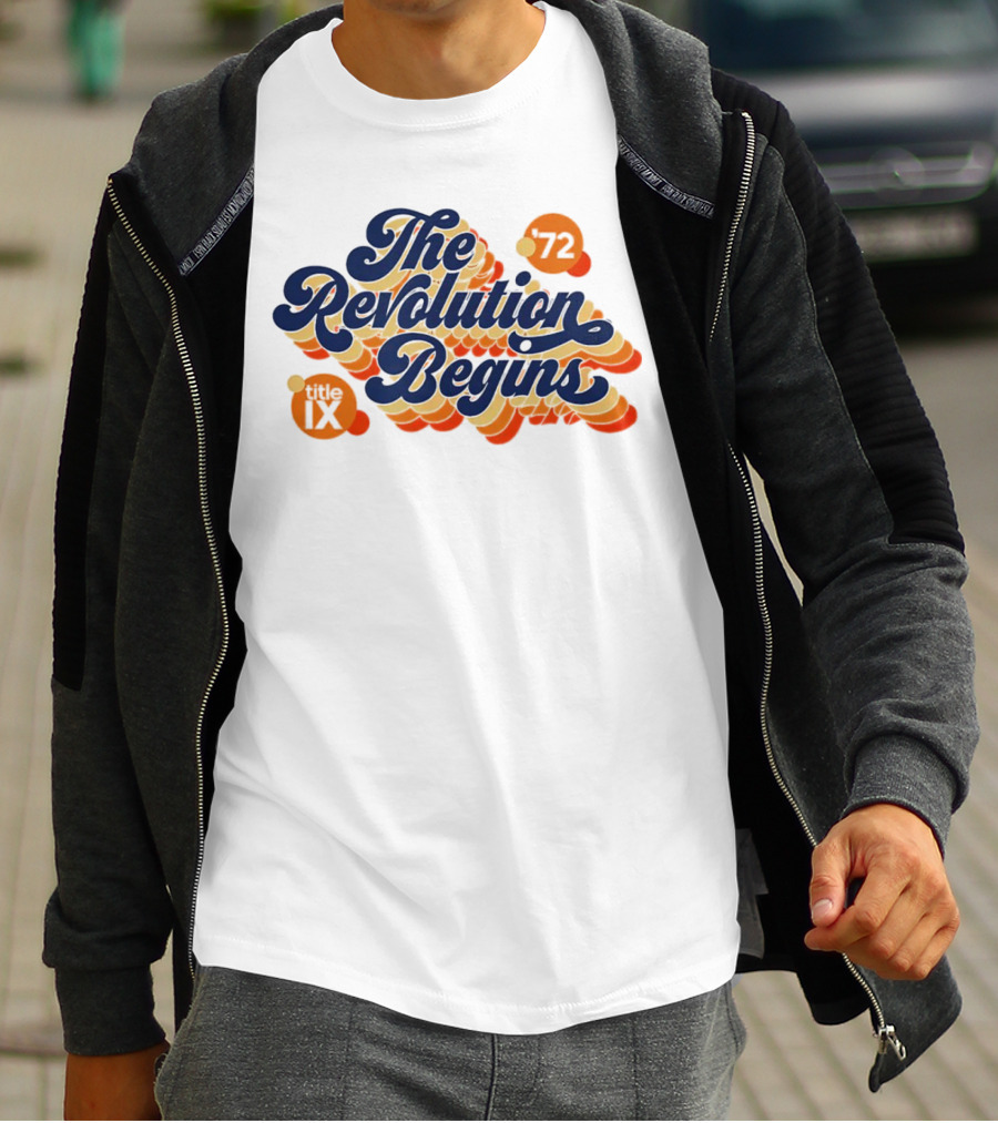 The Revolution Begins '72 Title IX T-Shirt