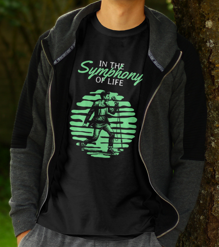 In The Symphony Of Life Musician Mic Stroll T-Shirt
