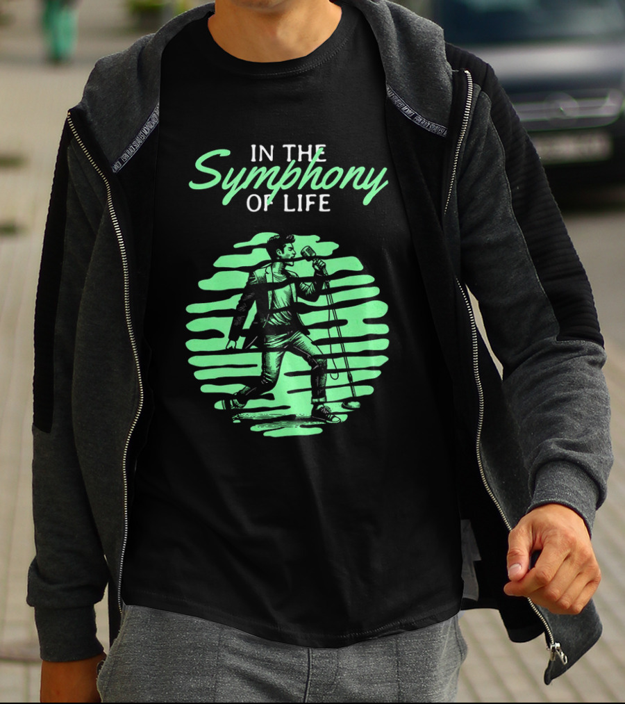 In The Symphony Of Life Musician Mic Stroll T-Shirt
